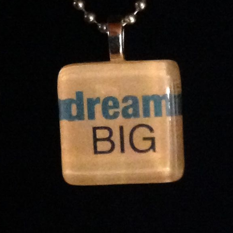 dream big